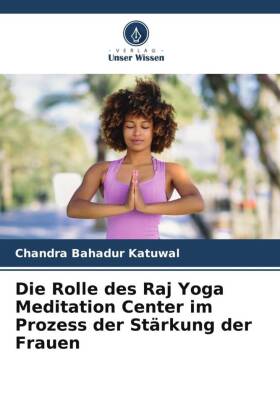 Die Rolle des Raj Yoga Meditation Center im Prozess der Stärk...