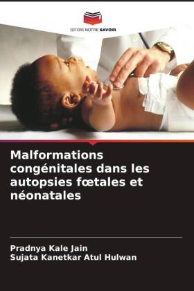 Malformations congénitales dans les autopsies foetales et né...