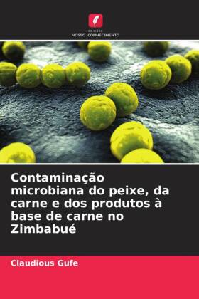 Contaminação microbiana do peixe, da carne e dos produtos à...