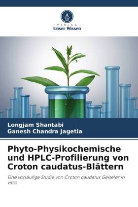 Phyto-Physikochemische und HPLC-Profilierung von Croton caudat...