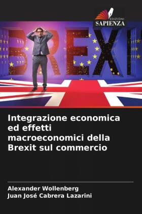 Integrazione economica ed effetti macroeconomici della Brexit ...
