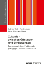 Zukunft - zwischen Öffnungen und Schließungen