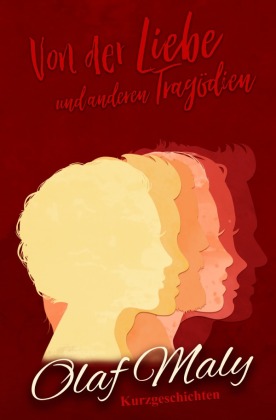 Von der Liebe und anderen Tragödien 