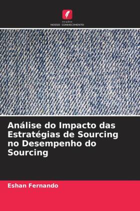 Análise do Impacto das Estratégias de Sourcing no Desempenho...