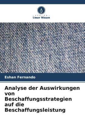 Analyse der Auswirkungen von Beschaffungsstrategien auf die Be...