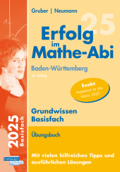 Erfolg im Mathe-Abi 2025 Grundwissen Basisfach Baden-Württemberg