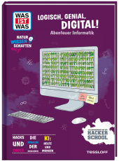 WAS IST WAS Naturwissenschaften easy! Logisch, genial, digital! Abenteuer Informatik Cover
