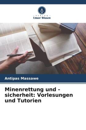 Minenrettung und -sicherheit: Vorlesungen und Tutorien