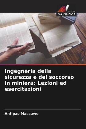 Ingegneria della sicurezza e del soccorso in miniera: Lezioni ...
