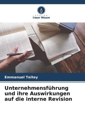 Unternehmensführung und ihre Auswirkungen auf die interne Rev...