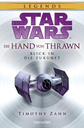 Star Wars(TM) Die Hand von Thrawn - Blick in die Zukunft