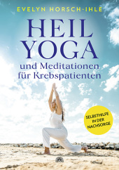 Heilyoga und Meditationen für Krebspatienten