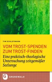 Vom Trost-spenden zum Trost-finden