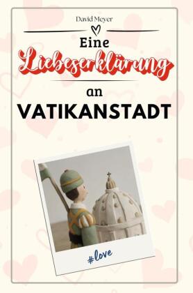 Eine Liebeserklärung an Vatikanstadt - Die große Hommage - das perfekte Geschenk für Weihnachten und Geburtstag und jede 