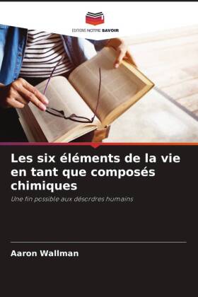 Les six éléments de la vie en tant que composés chimiques