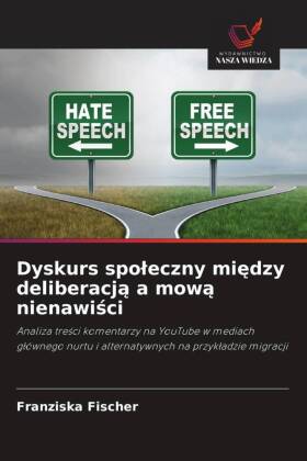 Dyskurs spoleczny miedzy deliberacja a mowa nienawisci