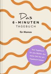 Das 6-Minuten-Tagebuch für Mamas