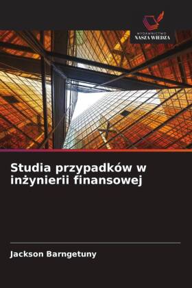 Studia przypadków w inzynierii finansowej