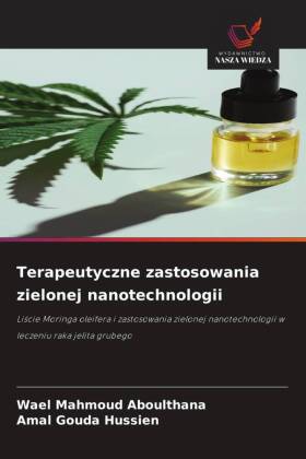 Terapeutyczne zastosowania zielonej nanotechnologii