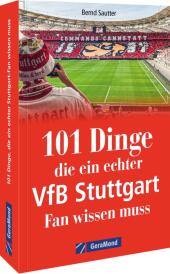101 Dinge, die ein echter VfB Stuttgart Fan wissen muss