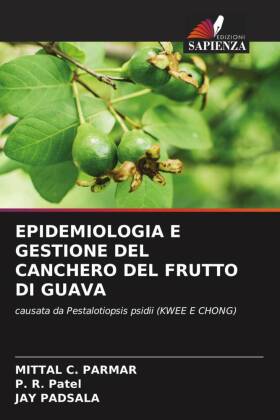 EPIDEMIOLOGIA E GESTIONE DEL CANCHERO DEL FRUTTO DI GUAVA 