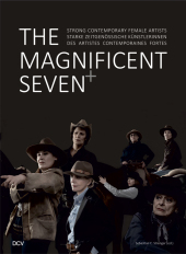 The Magnificent Seven+ - Strong Contemporary Female Artists
