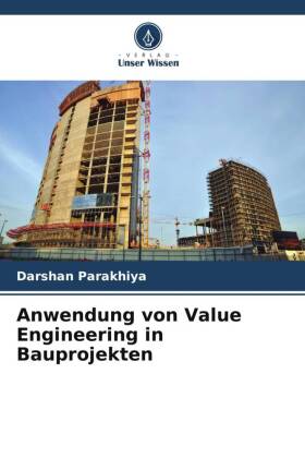 Anwendung von Value Engineering in Bauprojekten