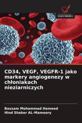 CD34, VEGF, VEGFR-1 jako markery angiogenezy w chloniakach nie...