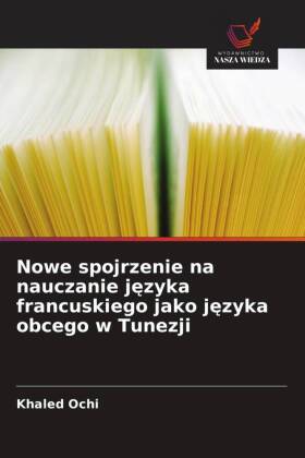 Nowe spojrzenie na nauczanie jezyka francuskiego jako jezyka o...