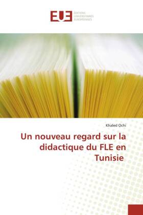 Un nouveau regard sur la didactique du FLE en Tunisie