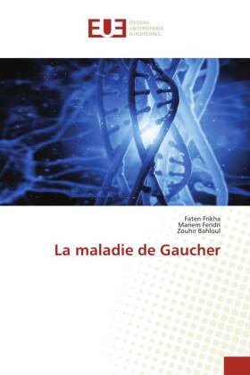 La maladie de Gaucher