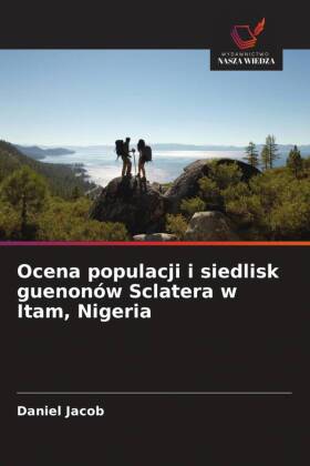 Ocena populacji i siedlisk guenonów Sclatera w Itam, Nigeria 