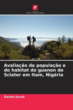 Avaliação da população e do habitat do guenon de Sclater em Itam, Nigéria 
