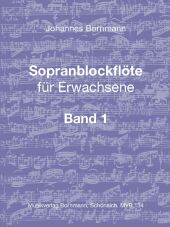 Sopranblockflöte für Erwachsene, Band 1