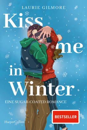 Kiss me in Winter. Eine sugar coated Romance