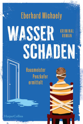 Wasserschaden - Hausmeister Penzkofer ermittelt