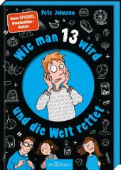 Wie man 13 wird und die Welt rettet