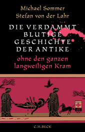 Die verdammt blutige Geschichte der Antike