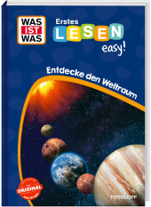 WAS IST WAS Erstes Lesen easy! Entdecke den Weltraum