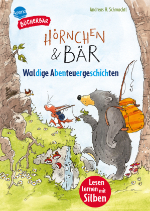 Hörnchen & Bär. Waldige Abenteuergeschichten 
