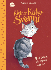 Kleiner Kater Svenni (1). Mein Leben, alle anderen und ich