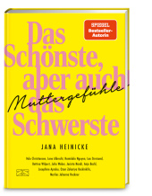 Muttergefühle - Das Schönste, aber auch das Schwerste