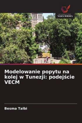 Modelowanie popytu na kolej w Tunezji: podejscie VECM 