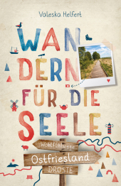 Ostfriesland. Wandern für die Seele