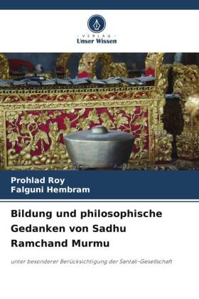 Bildung und philosophische Gedanken von Sadhu Ramchand Murmu