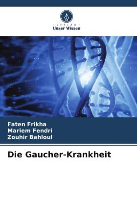 Die Gaucher-Krankheit