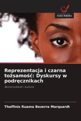 Reprezentacja i czarna tozsamosc: Dyskursy w podrecznikach