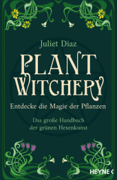Plant Witchery - Entdecke die Magie der Pflanzen
