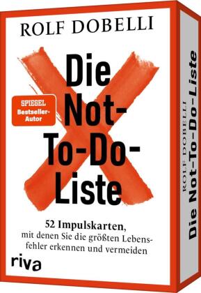 Die Not-To-Do-Liste - 52 Impulskarten, mit denen Sie die größten Lebensfehler erkennen und vermeiden