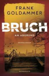 Bruch: Am Abgrund